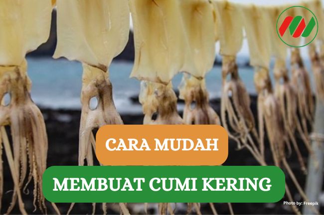 Ini Dia 8 Cara Membuat Cumi Kering yang Lezat